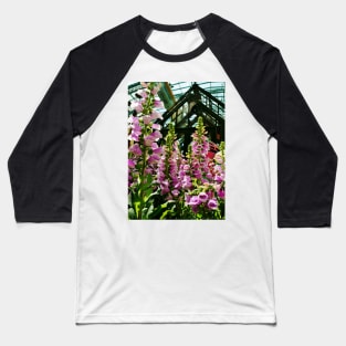 Pink Foxglove Framing a Glass Greenhouse Baseball T-Shirt